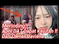 Lagu MERINDING!! APRIL DA7 DAPAT KEJUTAN DARI OWNER DAVIENA