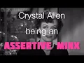 Crystal Allen being an ASSERTIVE MINX for 3 minutes straight