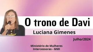 MMI  - O Trono de Davi - Luciana Gimenes