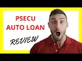 PSECU Auto Loan Review Competitive Rates and Flexible Terms with a Few Considerations