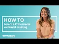 How to Record a Professional Voicemail Greeting