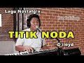 Download Lagu Sedih Denger Lagunya - TITIK NODA (D'lloyd) Cover Budi Sinaga