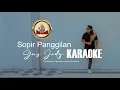 Download Lagu KARAOKE SOPIR PANGGIALAN - GUS  JODY { Rum Rum Offical }