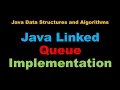 Java Linked List Based Queue Tutorial - Java Data Structures and Algorithms