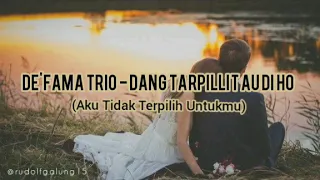 Download De'fama Trio - Dang Tarpillit Au di Ho-Lirik \u0026 Artinya (Lagu Batak Terbaru) MP3