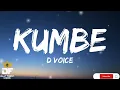 D VOICE-KUMBE (Lyrics)