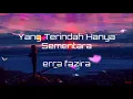 YANG TERINDAH HANYA SEMENTARA➖ERRA FAZIRA(Lirik Video)