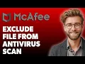 How To Exclude File From Mcafee Antivirus Scan 2025 Guide