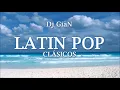 Download Lagu dj gian - latin pop clasicos mix 5 (mana, luis miguel, shakira, thalia, chayanne)
