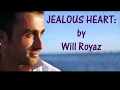 Download Lagu Jealous heart; (with words);  by Will Royaz