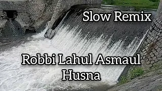 Download Robbi Lahul Asmaul Husna Slow Remix MP3