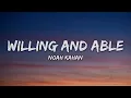 Noah Kahan - Willing And Able (Lyrics)