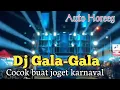 Download Lagu DJ GALA - GALA SYTLE COCOK BUAT KARNAVAL - DJ GALA-GALA AUTO HOREG - KIRAP BUDAYA SELOPURO