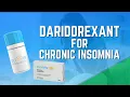 DARIDOREXANT QUVIVIQ The SAFEST Sleeping Pill For LONG-TERM Treatment of INSOMNIA