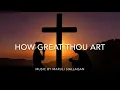 Download Lagu How Great Thou Art (Kami Memuji KebesaranMu) - Instrumental