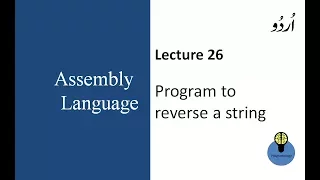 Lecture 26 program to reverse a string in assembly language tutorial in urdu hindi
