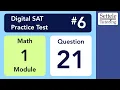 Digital SAT 6 Math Module 1 Question 21 numeracy