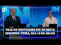 Download Lagu Veja os destaques do JN desta segunda-feira, dia 14 de julho