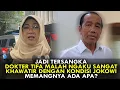 JADI TERSANGKA, DOKTER TIFA MALAH NGAKU SANGAT KHAWATIR DENGAN KONDISI JOKOWI. MEMANGNYA ADA APA?