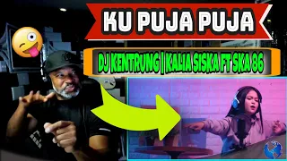 Download KU PUJA PUJA | DJ KENTRUNG | KALIA SISKA ft SKA 86 - Producer Reaction MP3