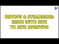 DevOps SysAdmins Issue with site to site OpenVPN 2 Solutions