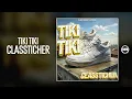 Classticher - ⁠Tiki Tiki | Official Audio