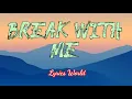SHY MARTIN - BREAK WITH ME ( LYRICS VIDEO)