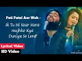 Download Lagu Tu Hi Yaar Mera (Lyrics) - Pati Patni Aur Woh | Arijit Singh and Neha Kakkar
