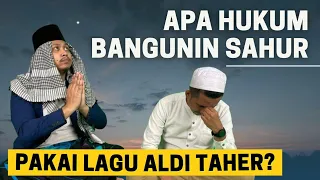 Download Bolehkah Bangunin Sahur Pake Lagu Aldi Taher  MP3