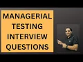 Managerial Testing Interview Questions Testing Managerial Round Questions