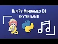 Ren Py Minigames 101 Build a Rhythm Game