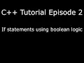 C Tutorial for beginners Episode 2 If statements and Boolean logic