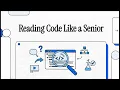 Stop Getting Lost in Code Learn to Read Code Like a Senior Engineer