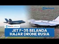 Download Lagu Belanda Turun Gunung Kirim Jet Tempur F-35, Drone Rusia Dihancurkan NATO di Langit Polandia