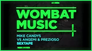 Mike Candys vs. Angemi & Prezioso – Sextape (Original Mix)