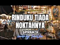 Lagu Spiranza – Rinduku Tiada Noktahnya | Versi Nostalgia Slow Rock (Tribute)by TuneVia