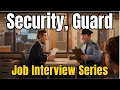 Security Guard Job Interview Questions and Answers English Speaking Practice