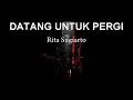 Download Lagu datang untuk pergi karaoke,rita sugiarto#videoviral#karaoke#dangdutklasik