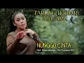 Download Lagu NUNGGU CINTA - TIA INOVA - BOCORAN TARLING TERBARU 2021/2022