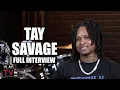 Tay Savage Tells His Life Story Full Interview