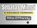 Download Lagu Sebatas Mimpi - Rita Effendy - Karaoke Version