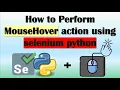 How to perform Mouse Hover action in Selenium using Python Programming