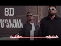 O Sajna (8d audio) - Badshah - Divine - Nikhita Gandhi - Ek Tha Raja