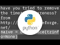 Can t subtract offset-naive and offset-aware datetimes