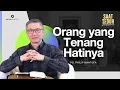 Download Lagu Saat Teduh Bersama - ORANG YANG TENANG HATINYA |18 Desember 2024 (Official Philip Mantofa)