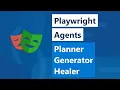 Playwright v1 56 From MCP to Playwright Agents