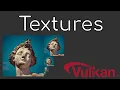 Textures - Vulkan Game Engine tutorial 0