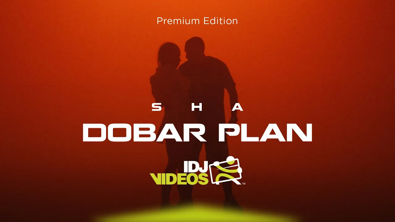 SHA - DOBAR PLAN (OFFICIAL VIDEO)