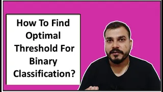 Tutorial 42-How To Find Optimal Threshold For Binary Classification - Data Science
