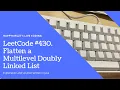 LeetCode 430 Flatten a Multilevel Doubly Linked List